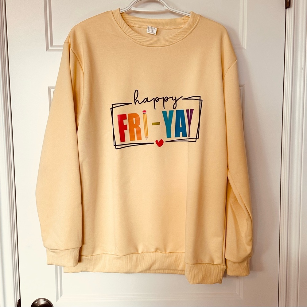 Happy Fri-Yay Cream Sweatshirt